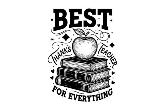 Best Thanks Teacher for Everything Apple Graphic for T-Shirt Designs