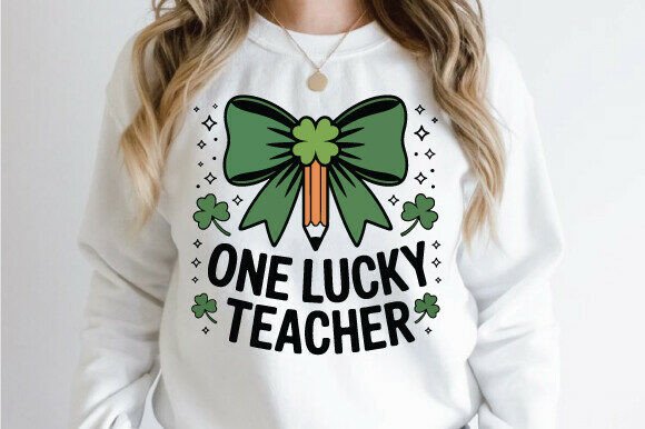 One Lucky Teacher St Patricks SVG PNG Graphics & T-Shirt Designs