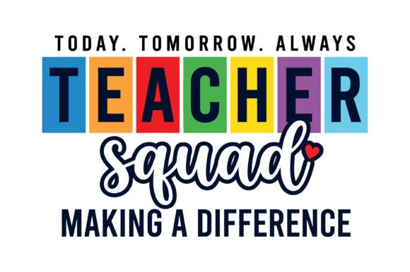 Teacher Squad Appreciation Design: A Colorful Addition to Local Business Branding & T-Shirt Graphics